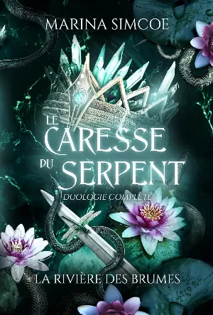 Marina Simcoe - La Caresse du Serpent: Duologie Complète